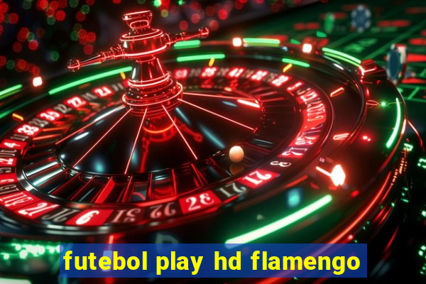 futebol play hd flamengo